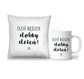 kubek-i-poduszka-dzis-bedzie-dobry-dzien-idealne-na-prezent