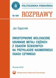 ebook-dwustopniowe-biologiczne-usuwanie-metali-ciezkich-z-osadow-sciekowych-na-przykladzie-nadmiernego-osadu-czynnego-jan-gasiorek