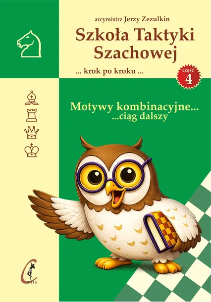 SZACHY. Szkoła Taktyki Szachowej - Część 4 - zadania szachowe + podręcznik