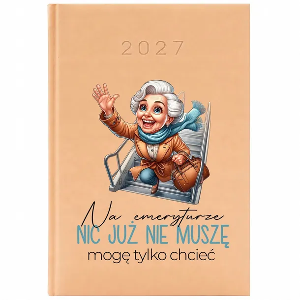 KALENDARZ KSIĄŻKOWY A5 PLANER 2027 PREZENT PRZYJŚCIE NA EMERYTURE ŚMIESZNY