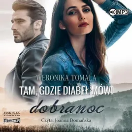 tam-gdzie-diabel-mowi-dobranoc-audiobook-weronika-tomala