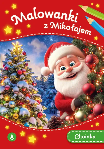 MALOWANKI Z MIKOŁAJEM CHOINKA KOLOROWANKA ŚWIATECZNA