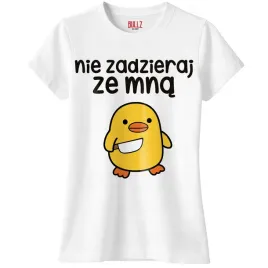 koszulka-biala-damska-nie-zadzieraj-ze-mna-zabawny-prezent-r-xxl