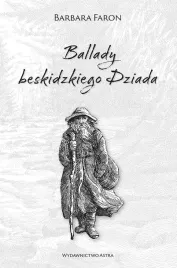ballady-beskidzkiego-dziada-barbara-faron