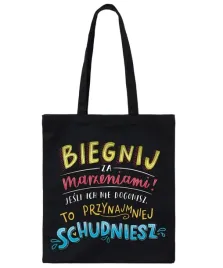 torba-zakupowa-biegnij-za-marzeniami-jesli-ich-nie-dogonisz-to-przynajm