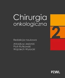 chirurgia-onkologiczna-tom-2-arkadiusz-jeziorskipiotr-rutkowskiwojciech-wysocki