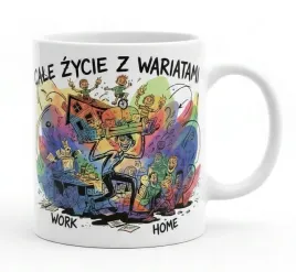cale-zycie-z-wariatami-smieszny-prezent-dlakolegi-z-pracy-kubek-330ml