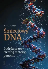 smieciowy-dna-podroz-przez-ciemna-materie-genomu-nessa-carey