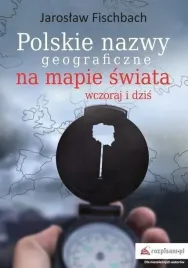 polskie-nazwy-geograficzne-na-mapie-swiata-leszek-szymowski