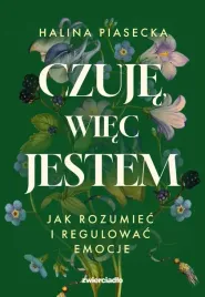 czuje-wiec-jestem-jak-rozumiec-i-regulowac-halina-piasecka
