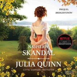 najpierw-skandal-audiobook-julia-quinn