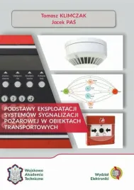 ebook-podstawy-eksploatacji-systemow-sygnalizacji-pozarowej-w-obiektach-transportowych-tomasz-klimczak