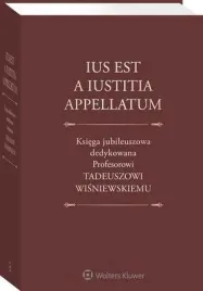 ebook-ius-est-a-iustitia-appellatum-ksiega-jubileuszowa-dedykowana-profesorowi-tadeuszowi-wisniewskiemu-tadeusz-erecinski