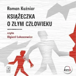 audiobook-mp3-ksiazeczka-o-zlym-czlowieku-roman-kuzniar