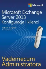 ebook-vademecum-administratora-microsoft-exchange-server-2013-konfiguracja-i-klienci-william-r-stanek