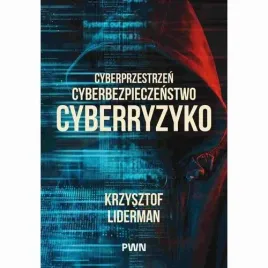 ebook-cyberprzestrzen-cyberbezpieczenstwo-cyberryzyko-krzysztof-liderman
