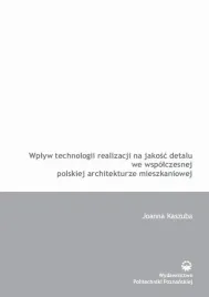 ebook-wplyw-technologii-realizacji-na-jakosc-detalu-we-wspolczesnej-polskiej-architekturze-joanna-kaszuba