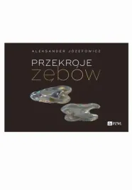 ebook-przekroje-zebow-aleksander-jozefowicz