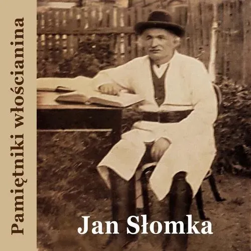 Audiobook mp3 Pamiętniki włościanina. Od pańszczyzny do dni dzisiejszych — Jan Słomka