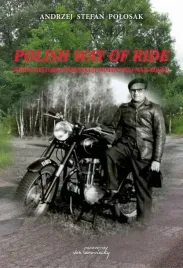 ebook-polish-way-of-ride-zarys-historii-produkcji-motocykli-nad-wisla-andrzej-stefan-polosak