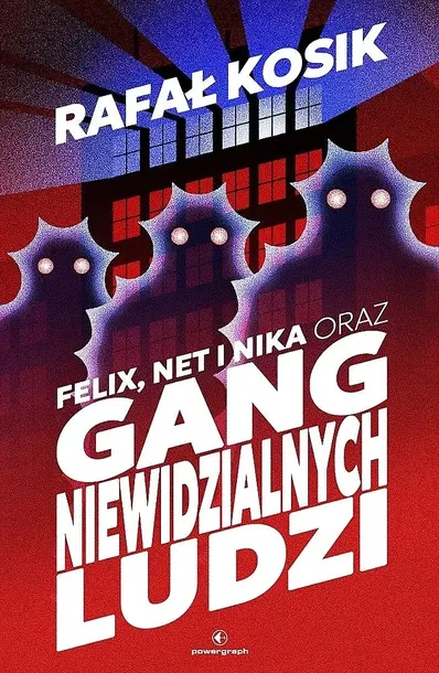 FELIX, NET I NIKA T.1 GANG NIEWIDZIALNYCH LUDZI - Rafał Kosik