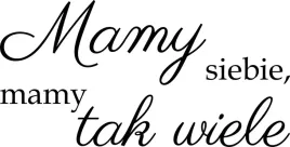 naklejka-na-sciane-napis-cytat-dekoracja-pokoju-mamy-siebie-100-cm