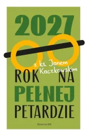 2027-rok-na-pelnej-petardzie-z-ks-janem-do-szkoly-biura-jakosc