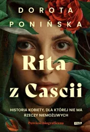 rita-z-cascii-historia-kobiety-dla-ktorej-nie-ma-rzeczy-niemozliwych