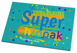 magnes-prezent-na-dzien-chlopaka-super-chlopak-twoje-imie-szkola-klasa