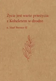 zycie-jest-warte-przezycia-z-koheletem-w-drodze