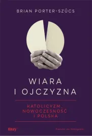 wiara-i-ojczyzna-katolicyzm-nowoczesnosc