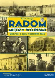 radom-miedzy-wojnami-opowiesc