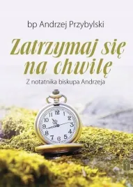 zatrzymaj-sie-na-chwile-z-notatnika-biskupa