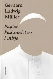 papiez-poslannictwo-i-misja