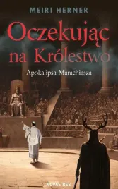 oczekujac-na-krolestwo-apokalipsa-marachiasza