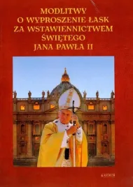 modlitwa-o-wyproszenie-lask-za-wstaw-jp-ii