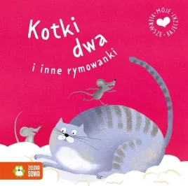moje-pierwsze-bajeczki-kotki-dwa-i-inne-rymowanki-bajki-dla-dzieci