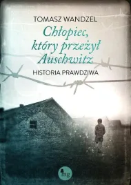 chlopiec-ktory-przezyl-auschwitz-historia-prawdziwa
