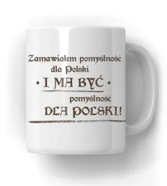 kubek-1670-zamawialem-pomyslnosc-dla-polski