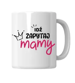 kubek-idz-zapytaj-mamy