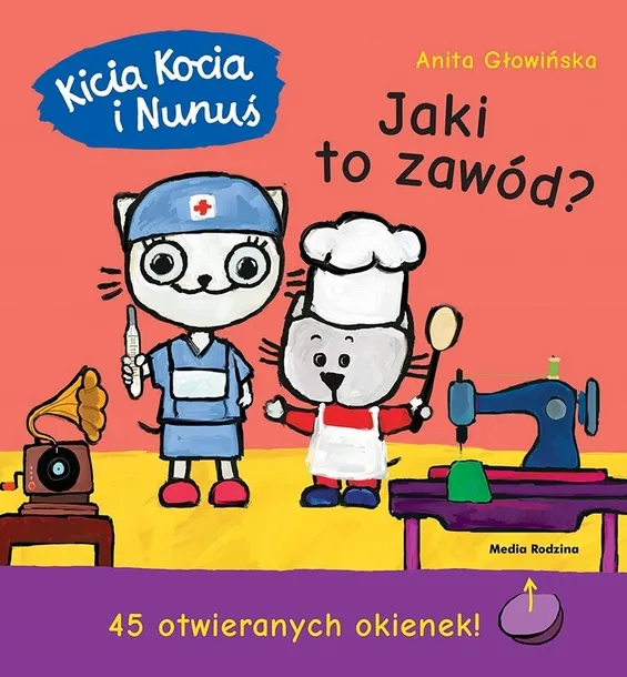 KICIA KOCIA I NUNUŚ. JAKI TO ZAWÓD Media Rodzina