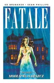 fatale-tom-4-modlitwa-o-deszcz-komiks-mucha-comics-twarda-oprawa