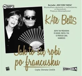 jak-to-sie-robi-po-francusku-audiobook-kate-betts-storybox