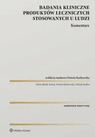 badania-kliniczne-produktow-leczniczych-komentarz-wolters-kluwer-ksiazka