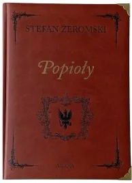 popioly-stefan-zeromski-ekskluzywna-ksiazka-arkadia