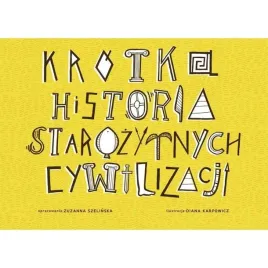 krotka-historia-starozytnych-cywilizacji-ksiazeczki-dla-dzieci