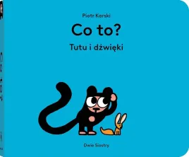 co-to-tutu-i-dzwieki-ksiazeczki-dla-dzieci