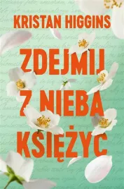 zdejmij-z-nieba-ksiezyc-ksiazka-obyczajowa