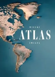 wielki-atlas-swiata-zachem-atlas-geograficzny-twarda-oprawa-2024