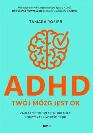 adhd-twoj-mozg-jest-ok-ksiazka-tamara-rosier-literanova